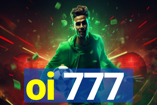 oi 777
